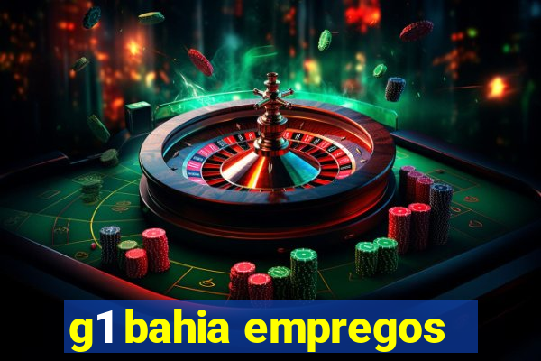 g1 bahia empregos